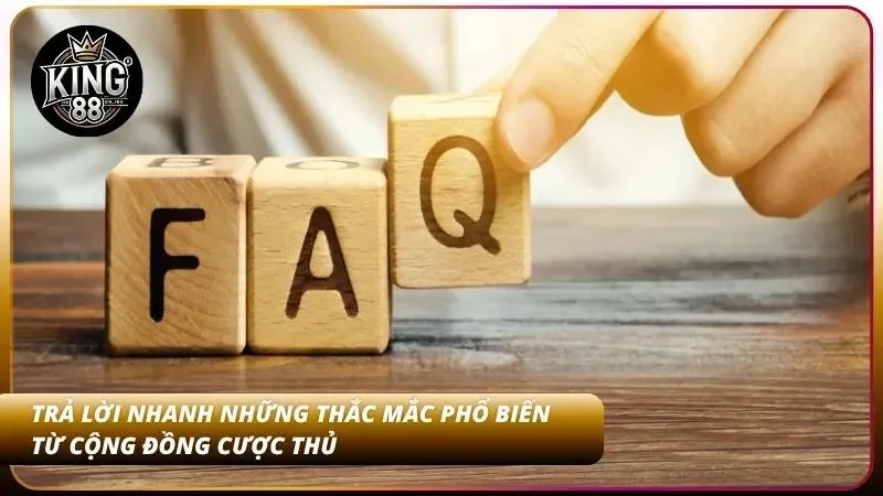 Top Game Bài Đổi Thưởng - Sảnh 3D Hot Nhất 2026 Tại King88 6 Những câu hỏi lặp lại nhiều nhất thường liên quan đến tiền